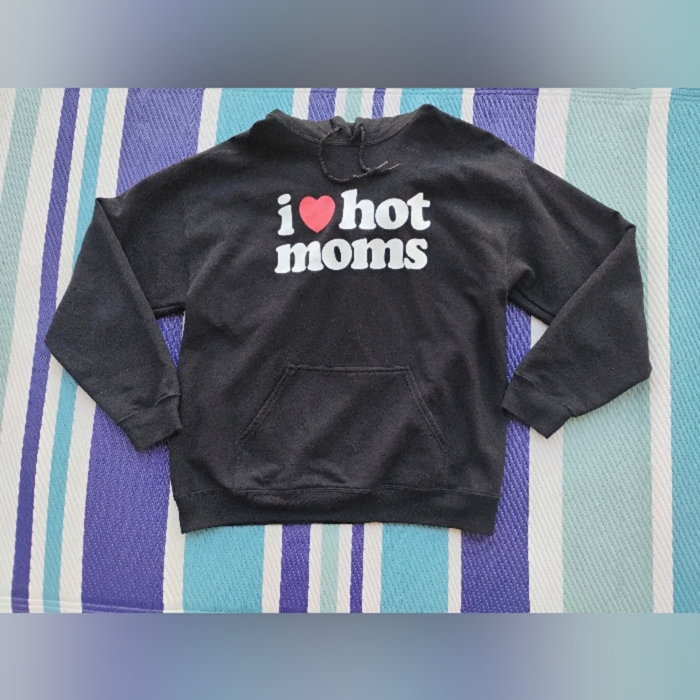 I Love Hot Mom's Hoodie